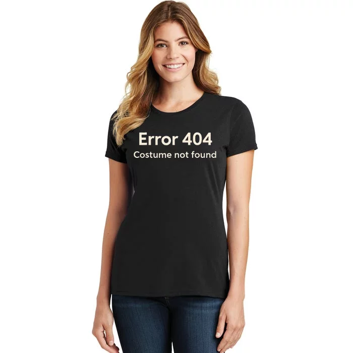 Error 404 Costume Not Found Women's T-Shirt