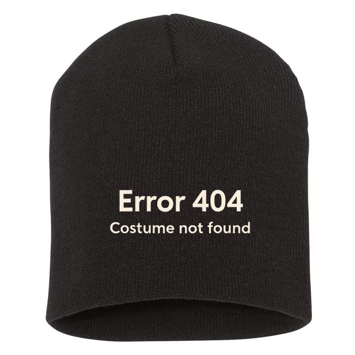 Error 404 Costume Not Found Short Acrylic Beanie