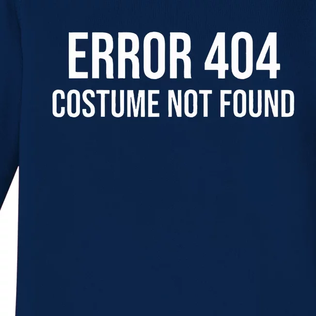 Error 404 Costume Not Found Funny Halloween Costume Baby Long Sleeve Bodysuit