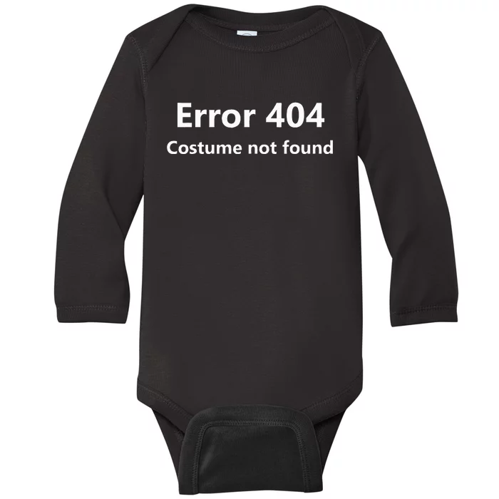 Error 404 Costume Not Found Funny Lazy Halloween Baby Long Sleeve Bodysuit