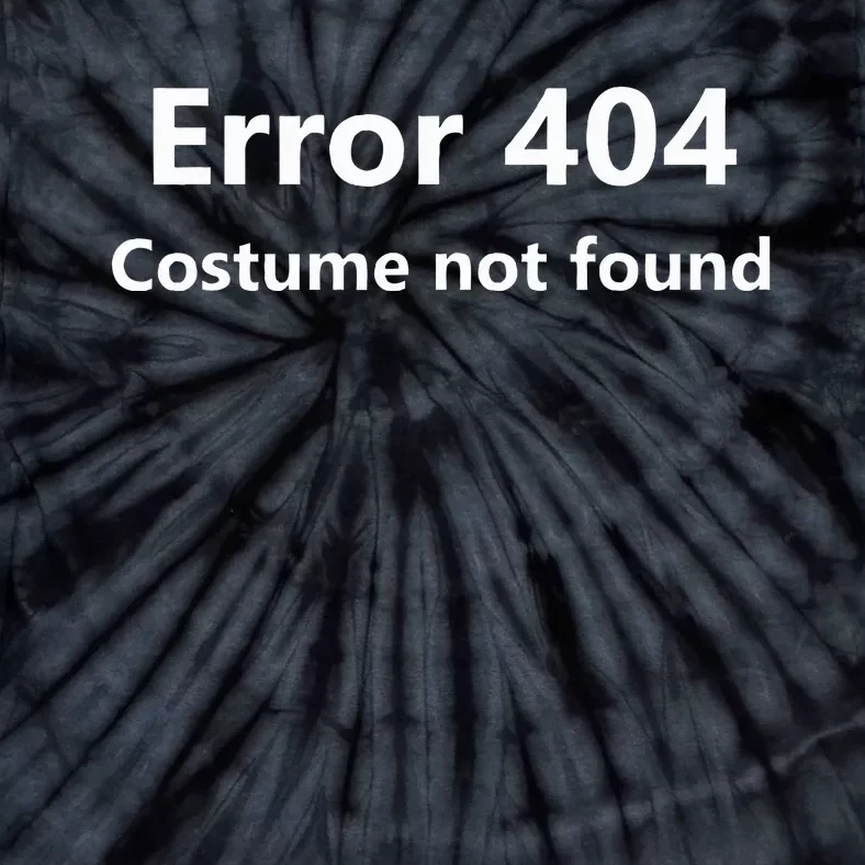 Error 404 Costume Not Found Funny Lazy Halloween Tie-Dye T-Shirt