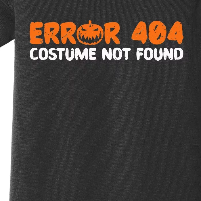 Error 404 Costume Not Found Halloween Trick Or Treat Scary Baby Bodysuit