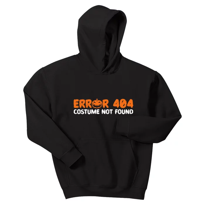 Error 404 Costume Not Found Halloween Trick Or Treat Scary Kids Hoodie