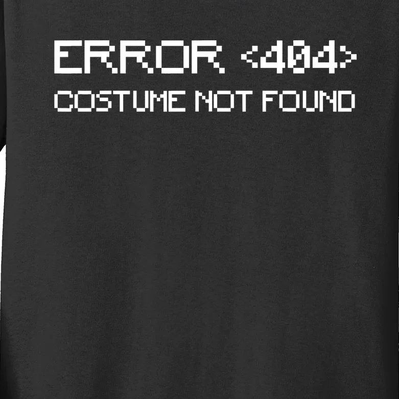 Error 404 Costume Not Found Funny Geek Halloween Costume Kids Long Sleeve Shirt