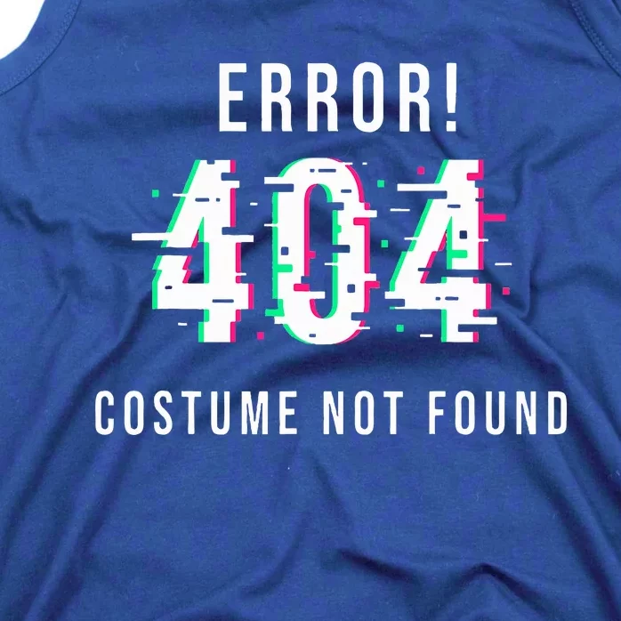 Error 404 Costume Not Found Funny Lazy Halloween Tank Top