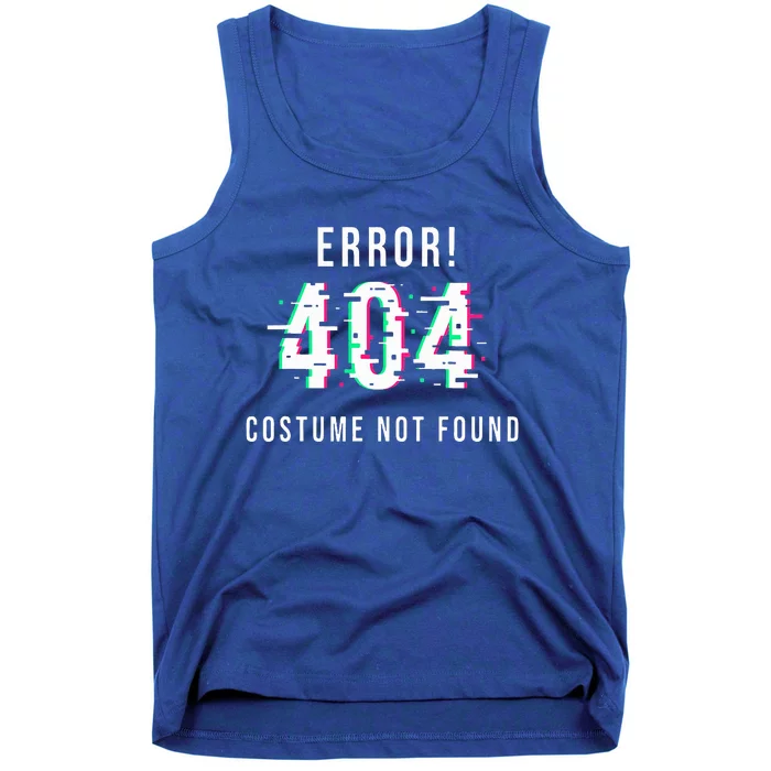 Error 404 Costume Not Found Funny Lazy Halloween Tank Top