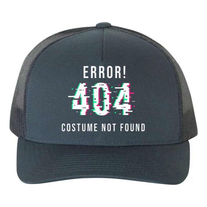 Error 404 Costume Not Found Funny Lazy Halloween Yupoong Adult 5-Panel Trucker Hat