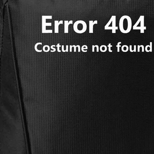 Error 404 Costume Not Found Funny Lazy Halloween City Backpack