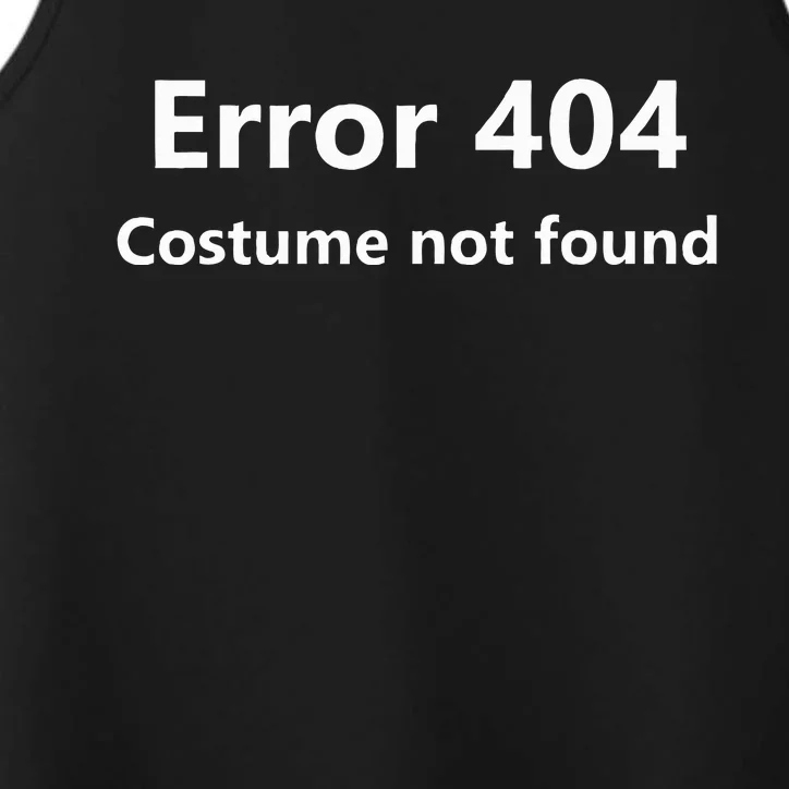 Error 404 Costume Not Found Funny Lazy Halloween Performance Tank