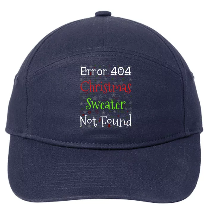 Error 404 Christmas Sweater Not Found Funny Ugly Christmas Gift 7-Panel Snapback Hat