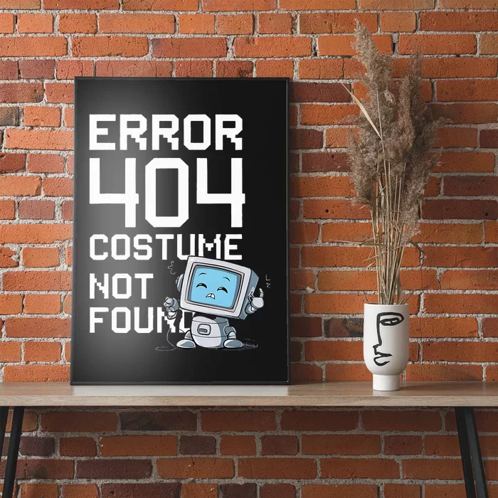 Error 404 Costume Not Found Funny Halloween Geek Matching Poster