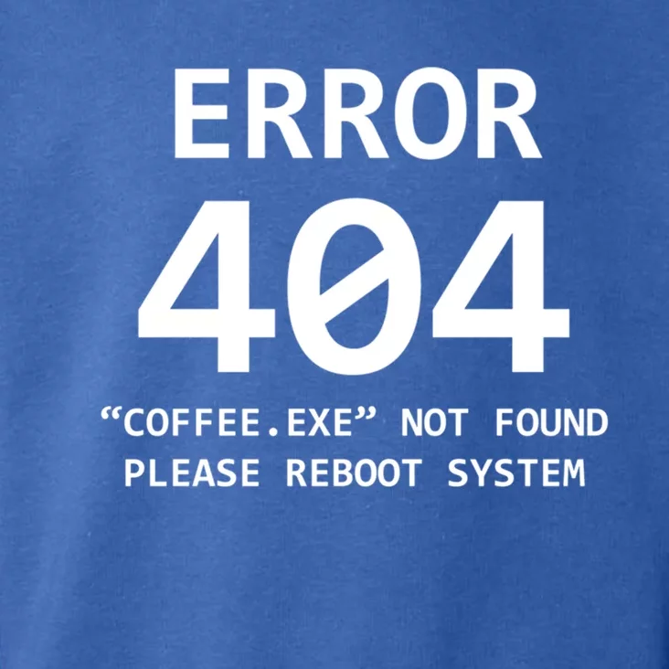 Error 404 Coffee Not Found Please Reboot System Gift Toddler Hoodie