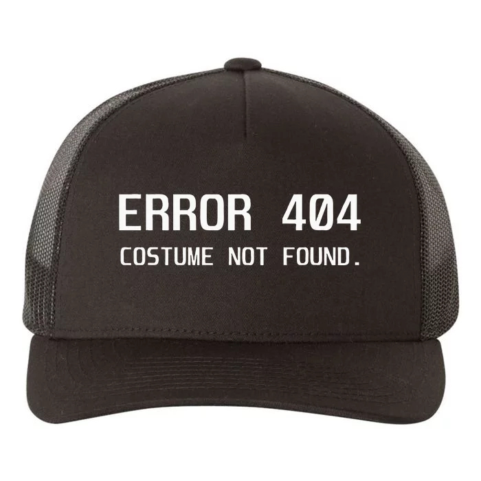 Error 404 Costume Not Found Lazy Halloween Yupoong Adult 5-Panel Trucker Hat