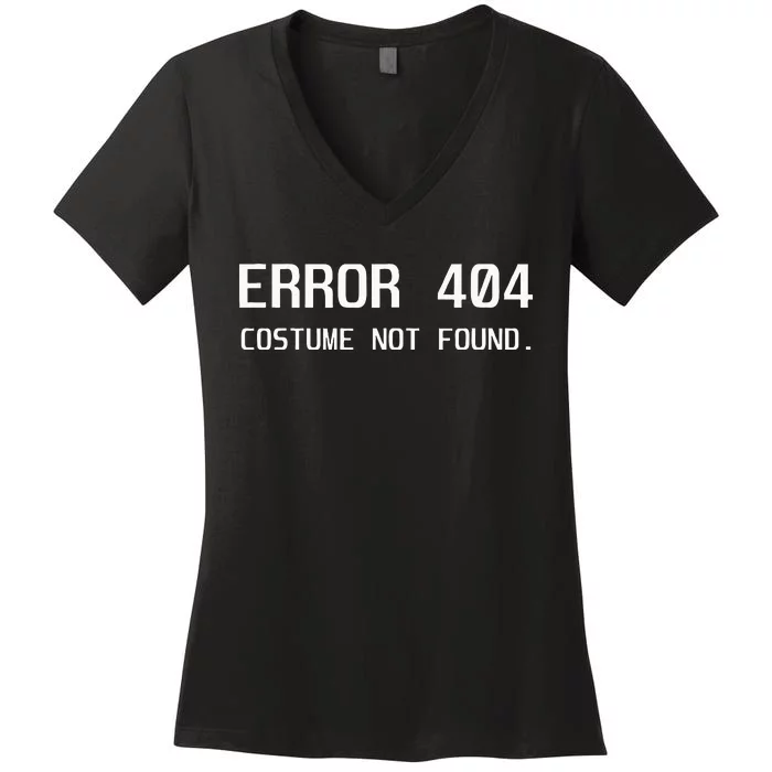 Error 404 Costume Not Found Lazy Halloween Women's V-Neck T-Shirt