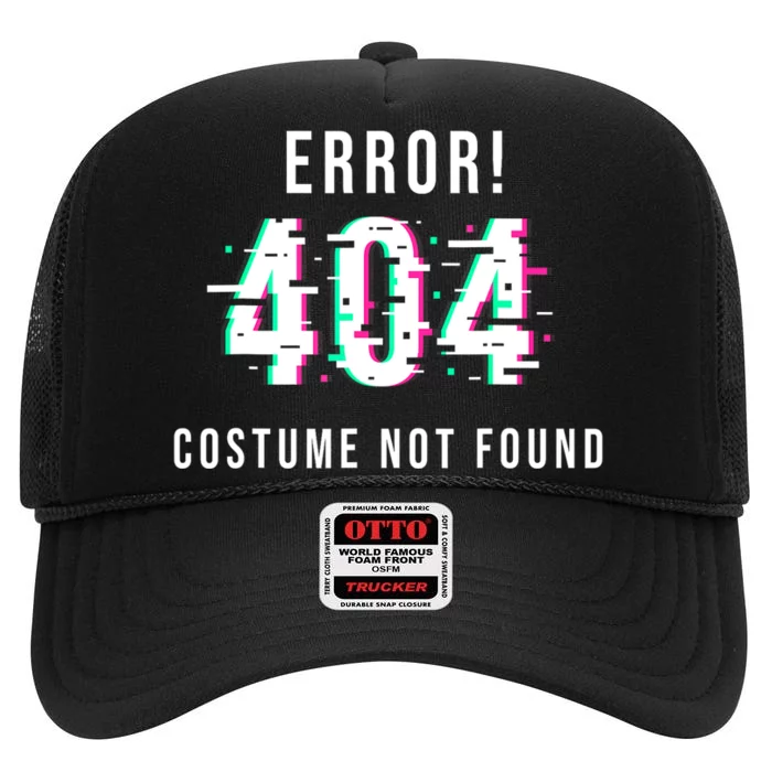 Error 404 Costume Not Found Funny Lazy Halloween High Crown Mesh Trucker Hat