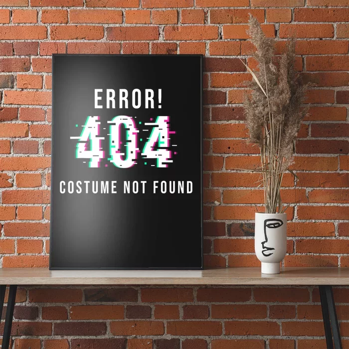 Error 404 Costume Not Found Funny Lazy Halloween Poster