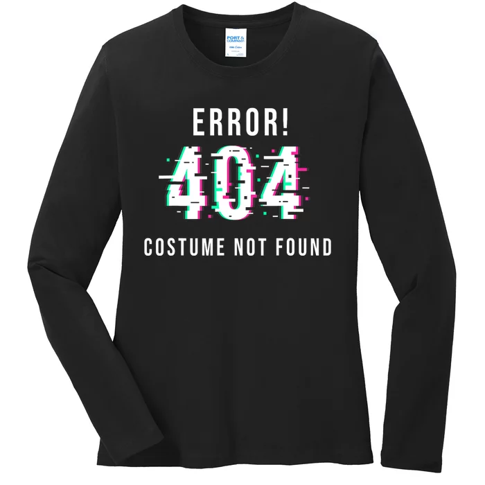 Error 404 Costume Not Found Funny Lazy Halloween Ladies Long Sleeve Shirt