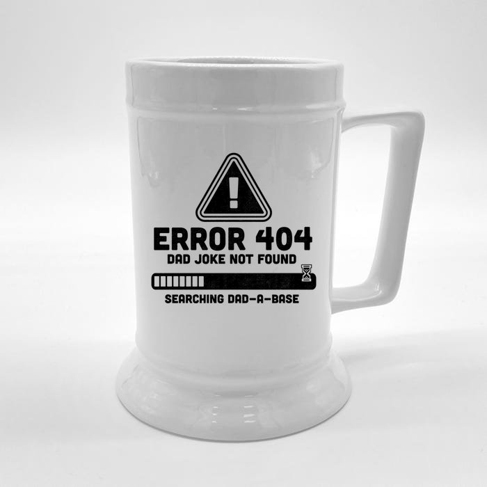 Error 404 Dad Joke Not Found Searching Dadcool Giftacool Giftbase Funny Great Gi Front & Back Beer Stein