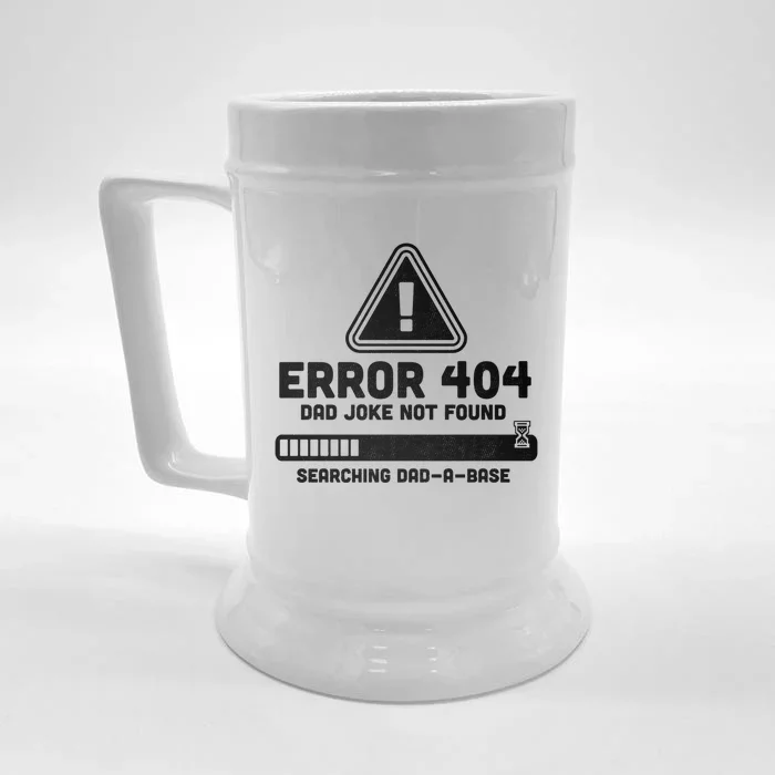 Error 404 Dad Joke Not Found Searching Dadcool Giftacool Giftbase Funny Great Gi Front & Back Beer Stein