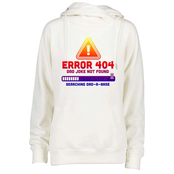 Error 404 Dad Joke Not Found Searching Dadgiftagiftbase Funny Gift Womens Funnel Neck Pullover Hood