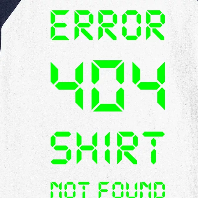 Error 404 Day Gift Not Found Gift Baseball Sleeve Shirt