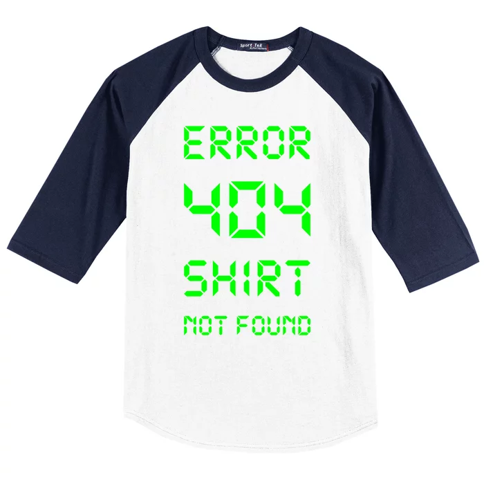 Error 404 Day Gift Not Found Gift Baseball Sleeve Shirt