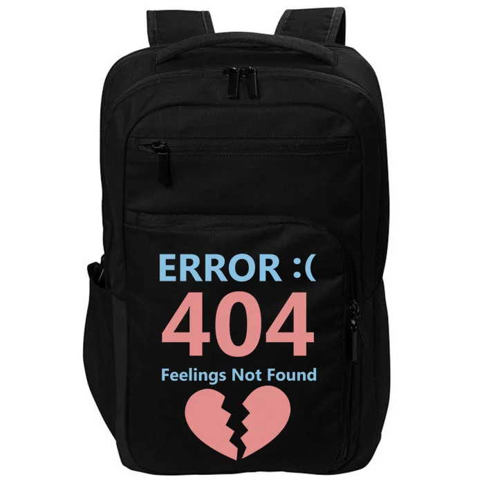 Error 404 Feelings Not Found Cute Gift Funny Single Anti Valentine Great Gift Impact Tech Backpack