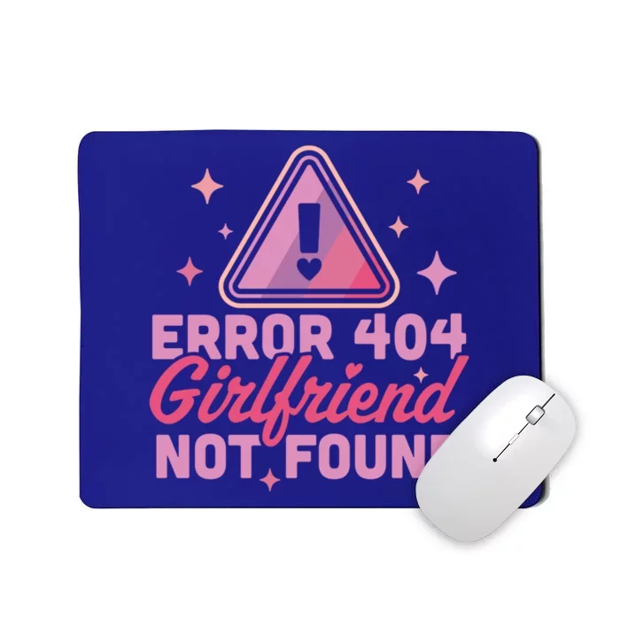 Error 404 Friend Not Found Gift Funny Anti Valentines Day Gift Mousepad