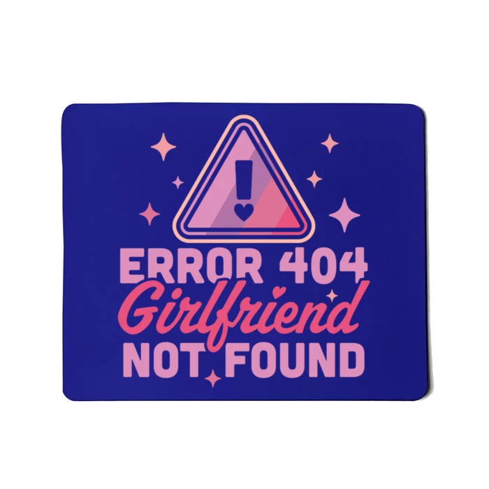 Error 404 Friend Not Found Gift Funny Anti Valentines Day Gift Mousepad