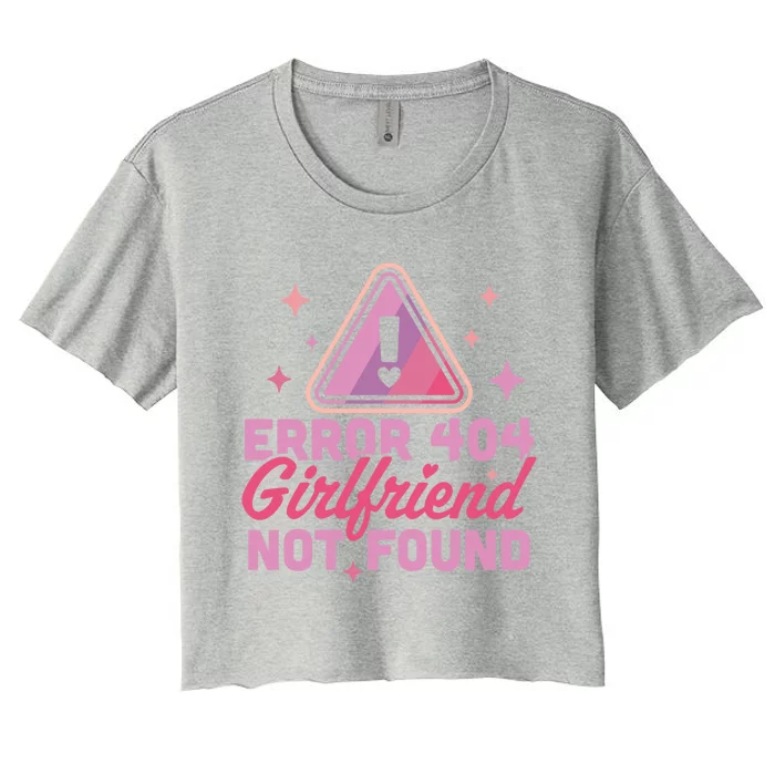 Error 404 Friend Not Found Gift Funny Anti Valentines Day Gift Women's Crop Top Tee