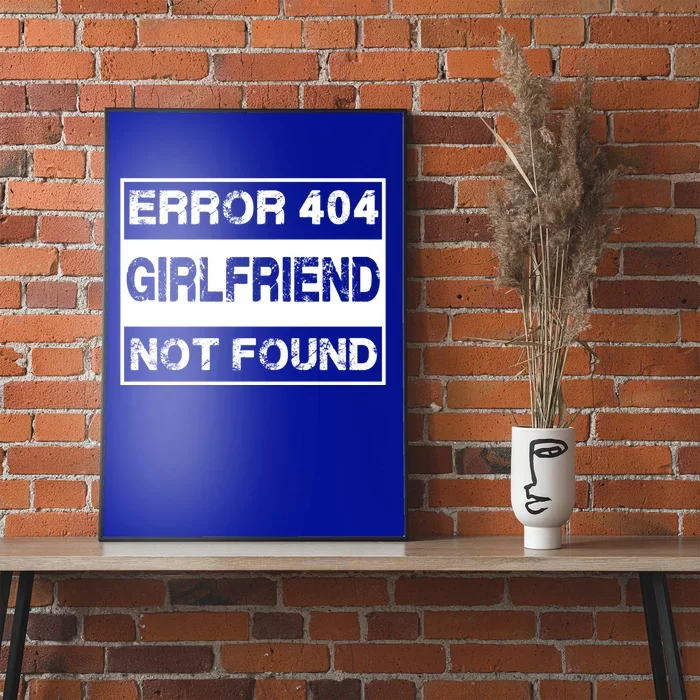 Error 404 Friend Not Found Single Anti Valentines Day Gift Poster