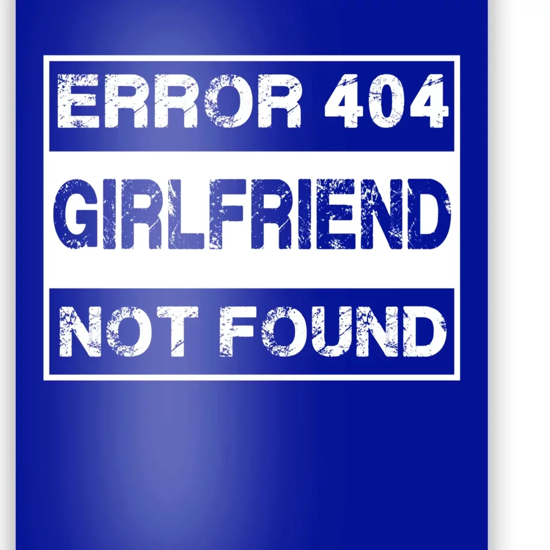 Error 404 Friend Not Found Single Anti Valentines Day Gift Poster