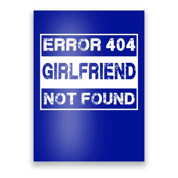 Error 404 Friend Not Found Single Anti Valentines Day Gift Poster