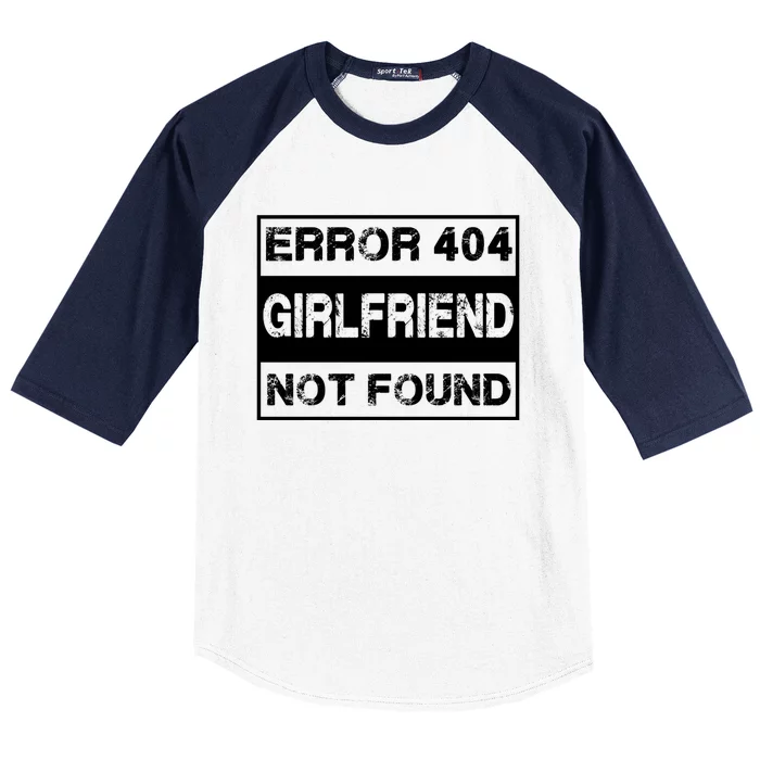 Error 404 Friend Not Found Single Anti Valentines Day Gift Baseball Sleeve Shirt