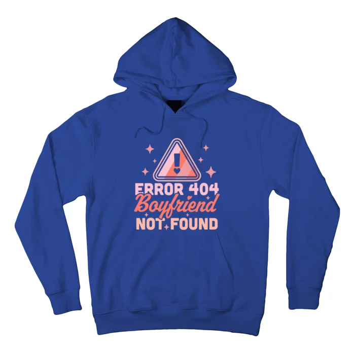 Error 404 Friend Not Found Gift Funny Anti Valentines Day Gift Hoodie