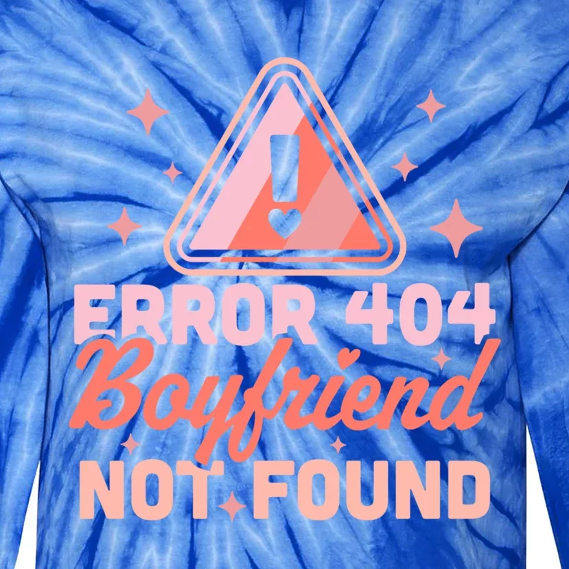 Error 404 Friend Not Found Gift Funny Anti Valentines Day Gift Tie-Dye Long Sleeve Shirt