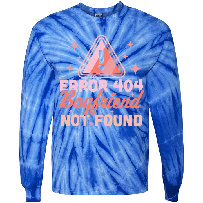 Error 404 Friend Not Found Gift Funny Anti Valentines Day Gift Tie-Dye Long Sleeve Shirt