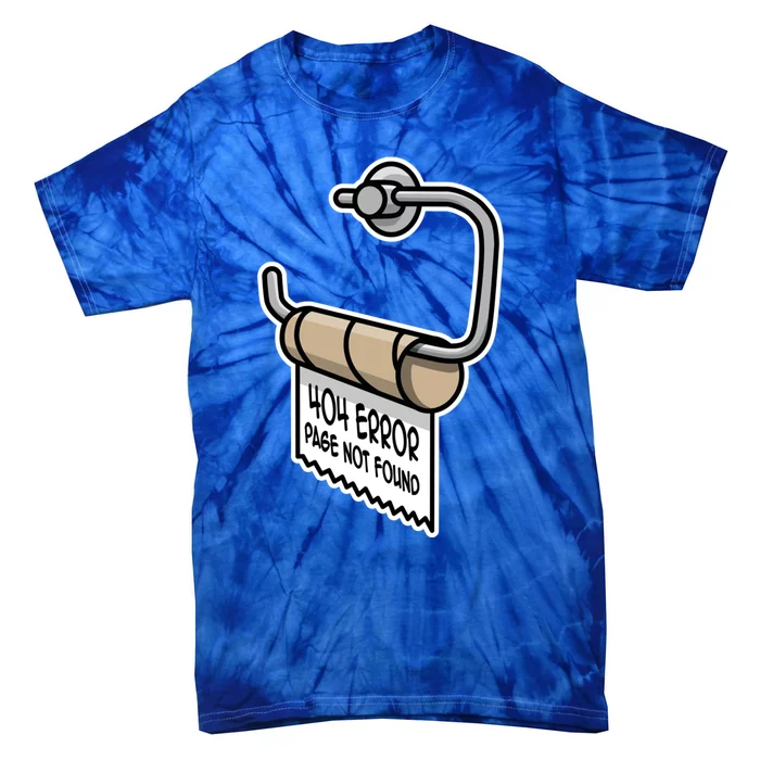 Error 404 Page Not Found Empty Toilet Paper Funny Programmer Gift Tie-Dye T-Shirt