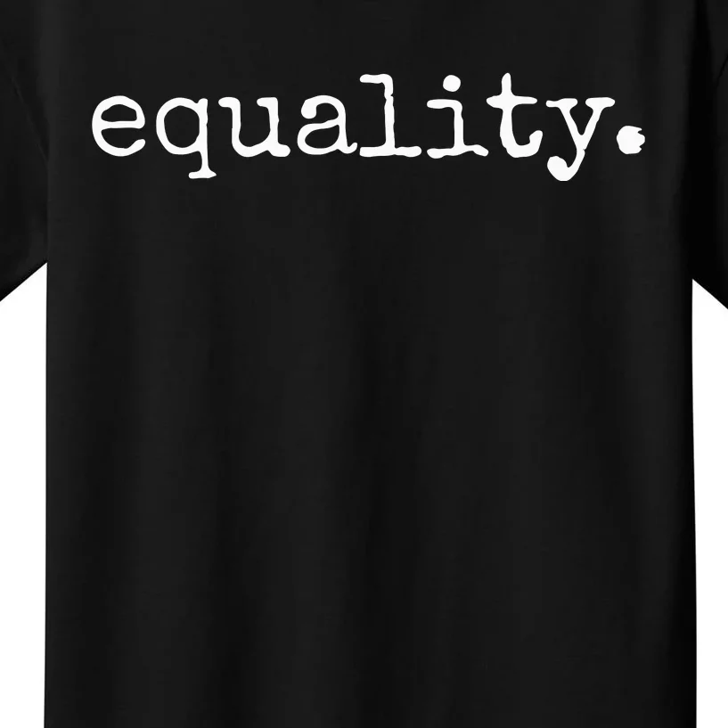 Equality Antiracist Antiracism Political Activism Kids T-Shirt