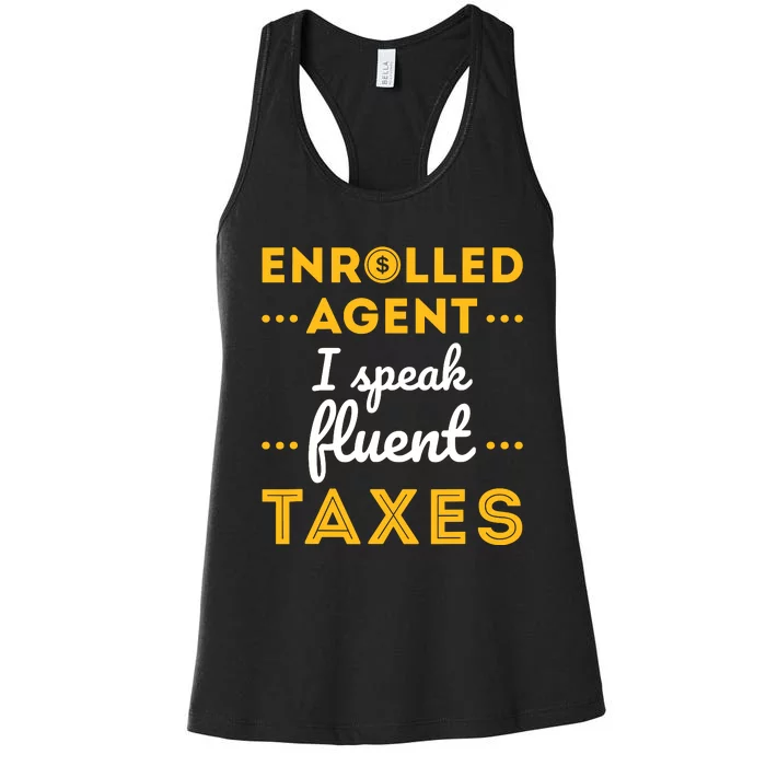 Enrolled Agent Accountant Funny Taxes Tax Season Women's Racerback Tank