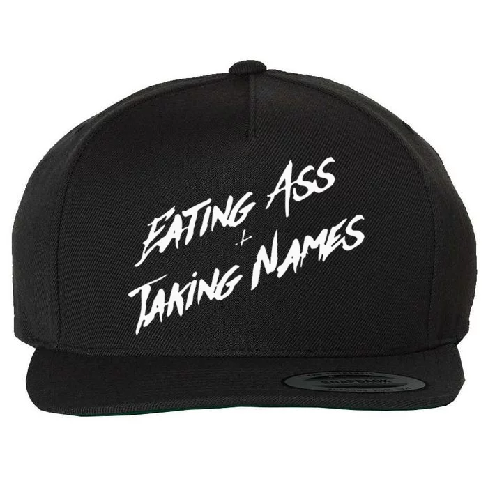 Eating Ass And Taking Names Wool Snapback Cap