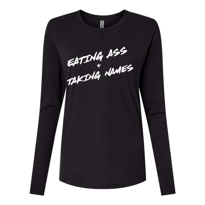 Eating Ass And Taking Names Funny Womens Cotton Relaxed Long Sleeve T-Shirt