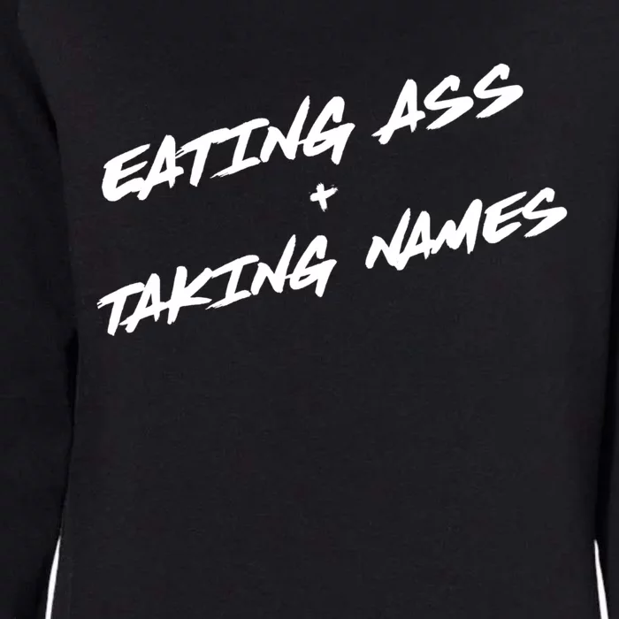 Eating Ass And Taking Names Funny Womens California Wash Sweatshirt