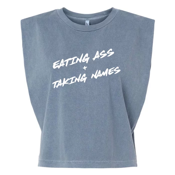 Eating Ass And Taking Names Funny Garment-Dyed Women's Muscle Tee