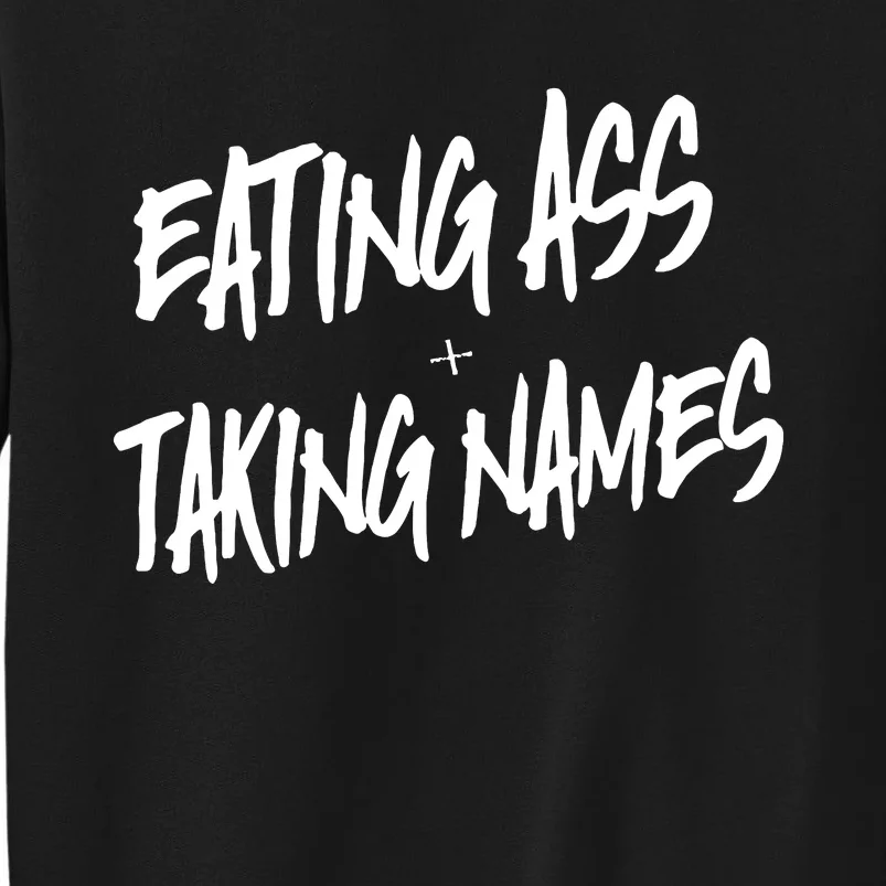 Eating Ass And Taking Names Premium Tall Sweatshirt