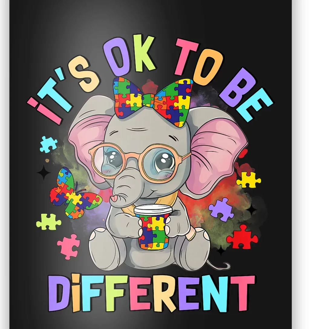 Elephant Autism Awareness ItS Ok To Be Different Poster