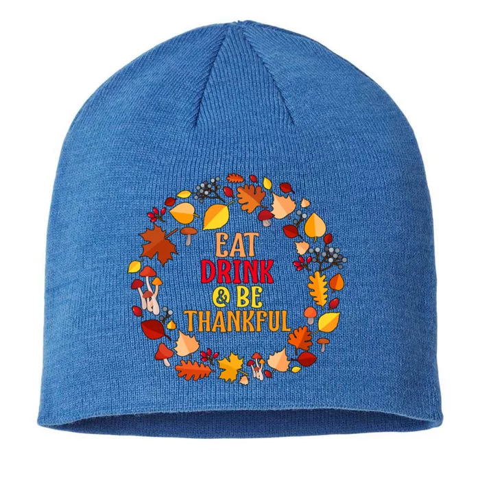 Eat And Be Thankful Thanksgiving Gift 8 1/2in Sustainable Knit Beanie