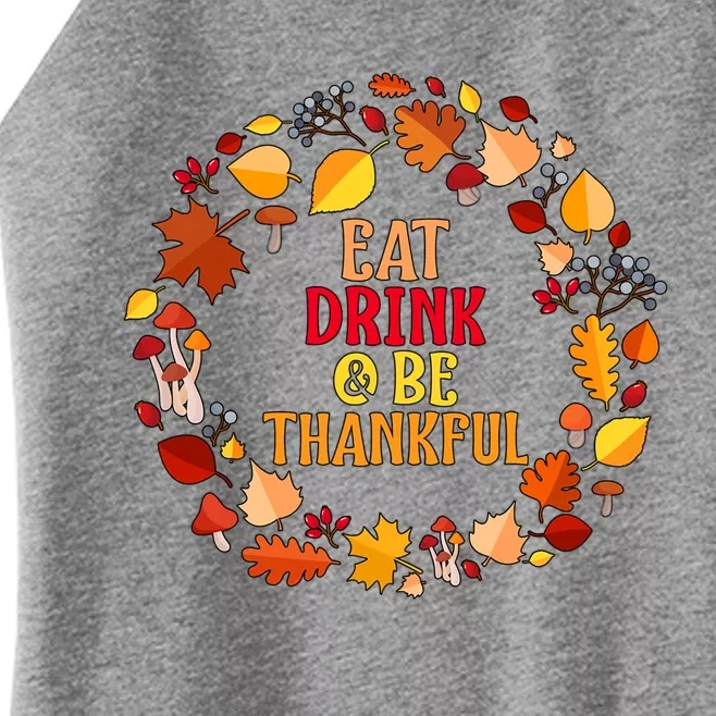 Eat And Be Thankful Thanksgiving Gift Women’s Perfect Tri Rocker Tank