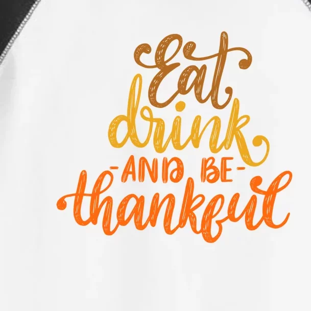 Eat And Be Thankful Thankfulness And Gratefulness Gift Toddler Fine Jersey T-Shirt