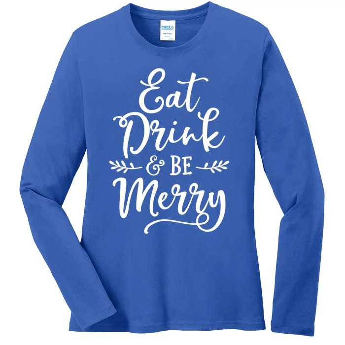 Eat And Be Merry Christmas Ing Squad Gift Ladies Long Sleeve Shirt